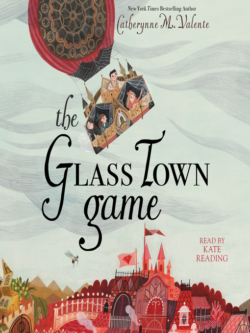 Title details for The Glass Town Game by Catherynne M. Valente - Available